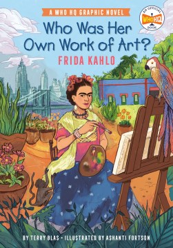 Who Was Her Own Work of Art? - Frida Kahlo