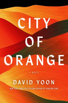 City of orange / David Yoon.