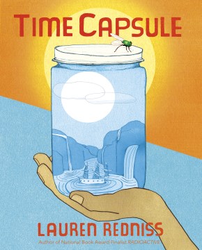 Time capsule / Lauren Redniss.
