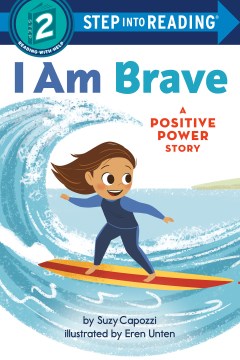 I Am Brave : A Positive Power Story