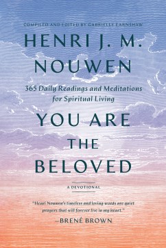 You Are the Beloved : 365 Daily Readings and Meditations for Spiritual Living: a Devotional
