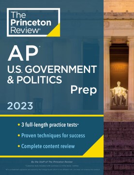 The Princeton Review Ap U.s. Government & Politics Prep 2023 : 3 Practice Tests + Complete Content Review + Strategies & Techniques