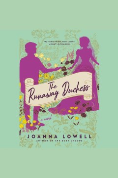 The runaway duchess [electronic resource] / Joanna Lowell.