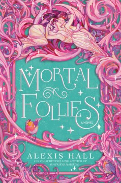 Mortal follies : a novel