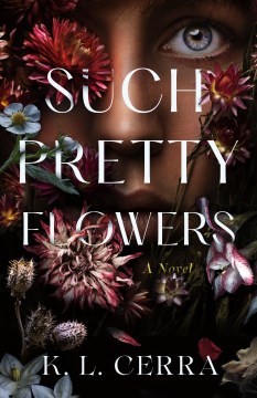 Such pretty flowers : a novel