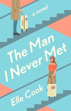 The man I never met : a novel / Elle Cook.