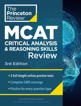 MCAT critical analysis & reasoning skills review / Complete Cars Content Prep + Practice Tests