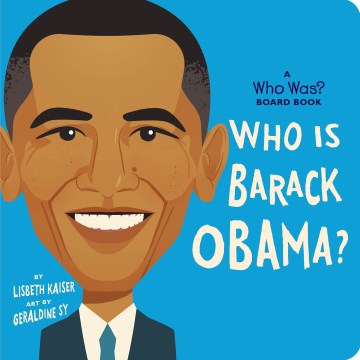 Who is Barack Obama? / A Who Was? Board Book