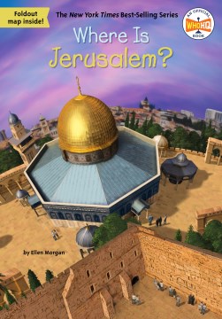Where is Jerusalem? / by Ellen Morgan ; illustrated by Stephen Marchesi.