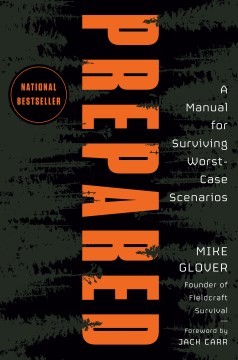 Prepared : A Manual for Surviving Worst-case Scenarios