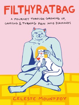 Filthyratbag : A Journey Through Growing Up, Grieving & Turning Pain into Diamonds
