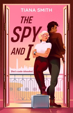 The spy and I / Tiana Smith.