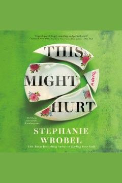 This might hurt [electronic resource] / Stephanie Wrobel.