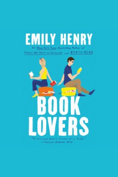 Book lovers [electronic resource] / Emily Henry.