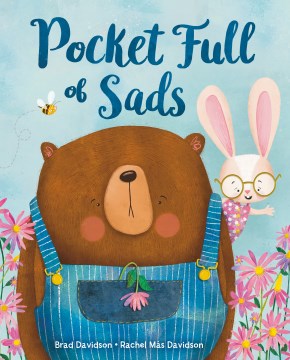 Pocket full of sads / by Brad Davidson ; illustrations by Rachel Mâas Davidson.