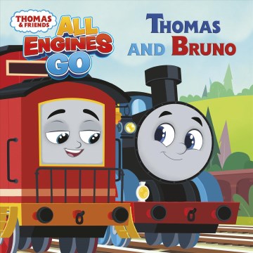 Thomas and Bruno : Thomas & Friends: All Engines Go