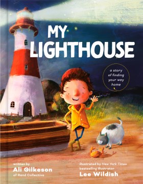 My Lighthouse : A Story of Finding Your Way Home