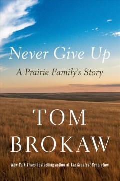 Never give up : a prairie family's story