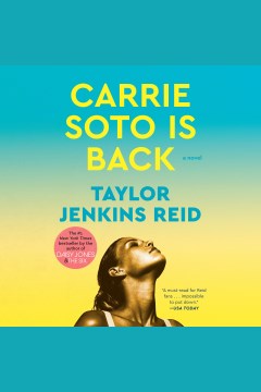Carrie Soto is back [electronic resource] : a novel / Taylor Jenkins Reid.