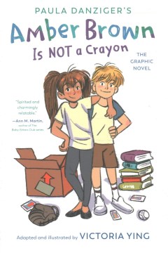 Paula Danziger's Amber Brown is not a crayon / The Graphic Novel
