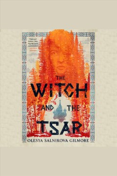The witch and the tsar [electronic resource] / Olesya Salnikova Gilmore.