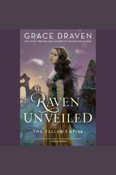 Raven unveiled [electronic resource] / Grace Draven.