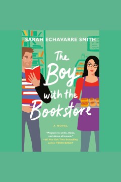 The boy with the bookstore [electronic resource] / Sarah Echavarre Smith.