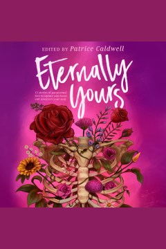 Eternally yours [electronic resource] / Patrice Caldwell