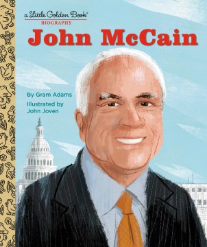 John Mccain : A Little Golden Book Biography