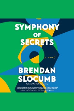 Symphony of secrets [electronic resource] / Brendan Slocumb.