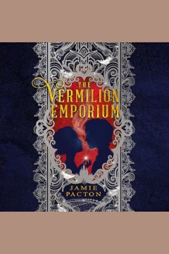 The vermilion emporium [electronic resource] / Jamie Pacton
