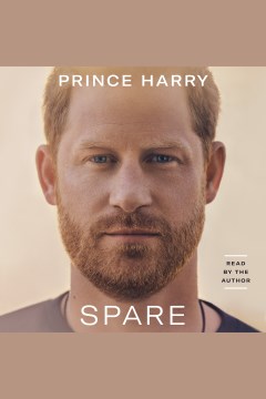 Spare [electronic resource] / Prince Harry, The Duke of Sussex