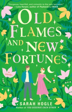 Old flames and new fortunes : a novel