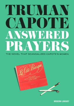 Answered prayers / Truman Capote