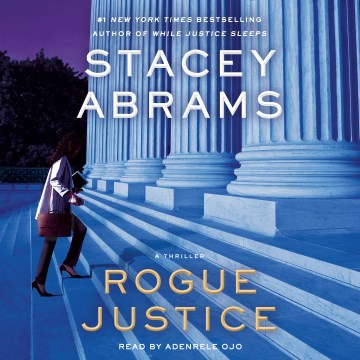 Rogue justice / Stacey Abrams.