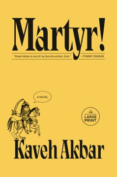 Martyr! / Kaveh Akbar.