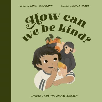 How Can We Be Kind? : Wisdom from the Animal Kingdom