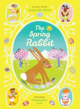 The Spring Rabbit : An Easter Tale