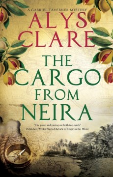 The cargo from Neira / Alys Clare.