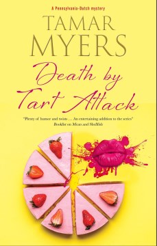 Death by tart attack / Tamar Myers.