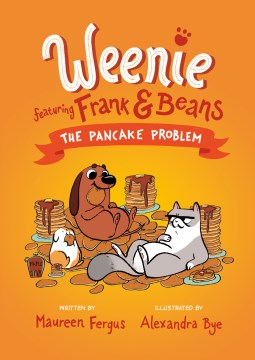Weenie Featuring Frank and Beans 2 : The Pancake Problem