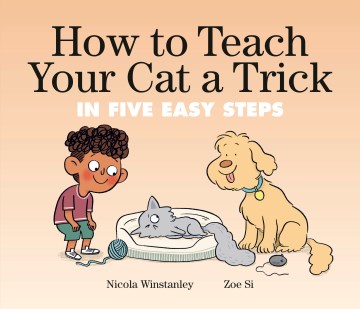 How to teach your cat a trick in five easy steps / In Five Easy Steps