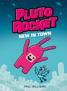 Pluto Rocket 1 : New in Town