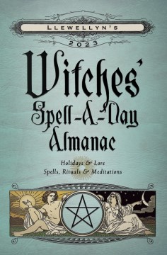 Llewellyn's 2023 Witches Spell-a-day Almanac