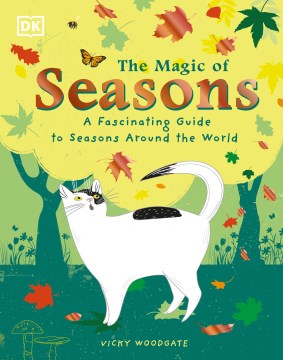 The magic of seasons / written and illustrated by Vicky Woodgate.