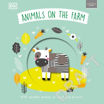 Animals on the Farm : With Adorable Animals to Touch and Discover!