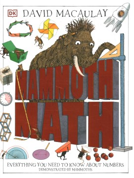 Mammoth Math : Everything You Need to Know About Numbers