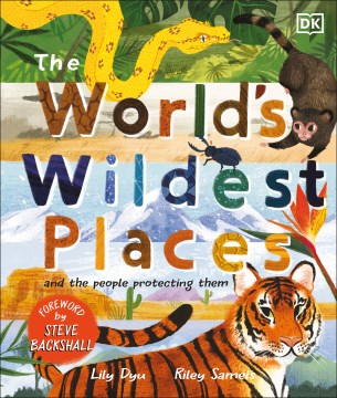 The World's Wildest Places : And the People Protecting Them
