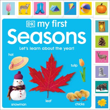 My First Seasons : Let's Learn About the Year!