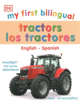 My First Bilingual Tractor Los Tractores